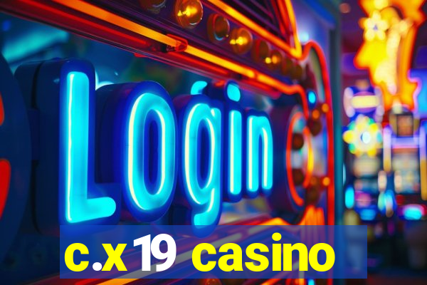 c.x19 casino